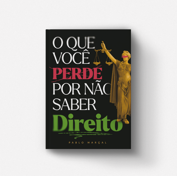 Livro O Que Você Perde Por Não Saber Direito - Pablo Marçal